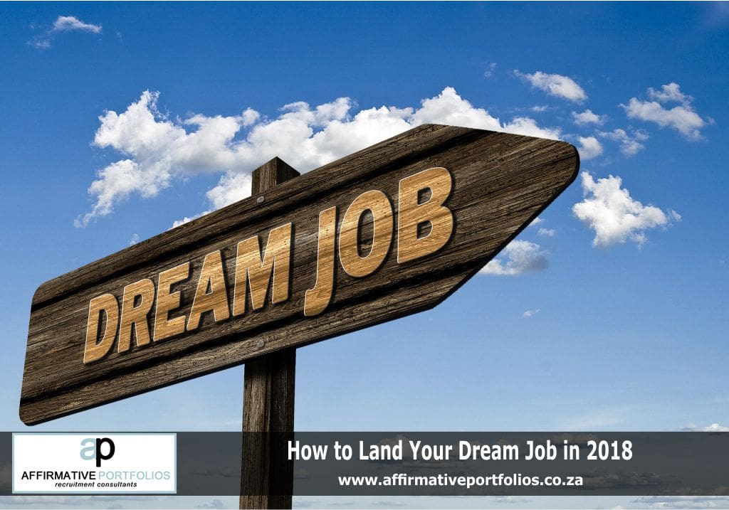 How To Land Your Dream Job In 2018 | Affirmative Portfolios